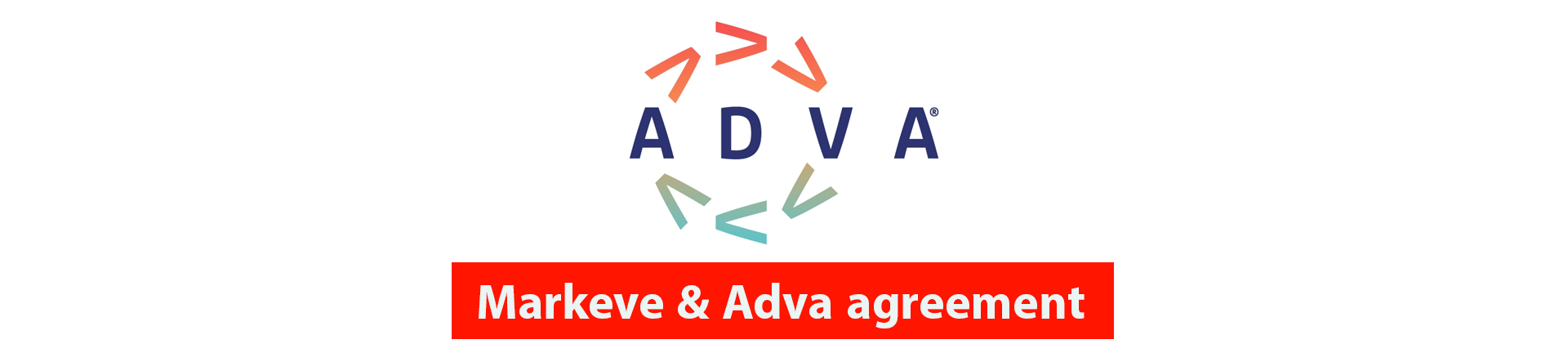 Markeve Group Teams Up with Adva: Credited Digital Marketing Now Available to Clients